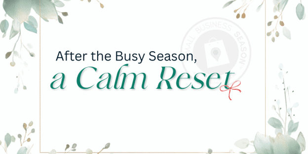 After the Busy Season, a Calm Reset