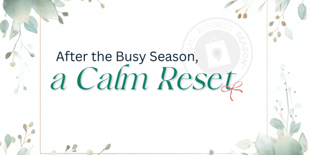 After the Busy Season, a Calm Reset
