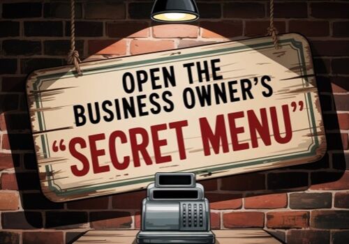 Open the Business Owner’s “Secret Menu”