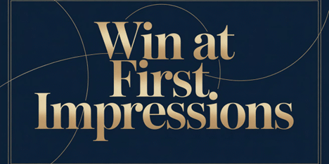 Win at First Impressions